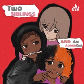 Two Siblings and a added one
