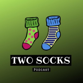 Two Socks Podcast