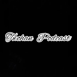 Twohan Podcast