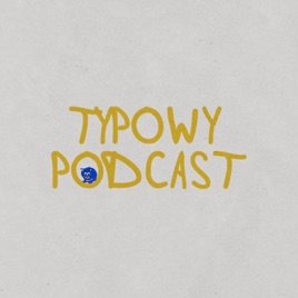 Typowy Podcast