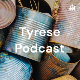 Tyrese Podcast