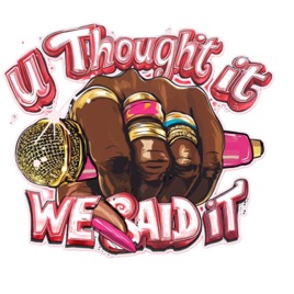 U Thought it We Said It
