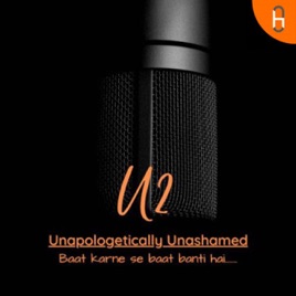U2 : Unapologetically Unashamed