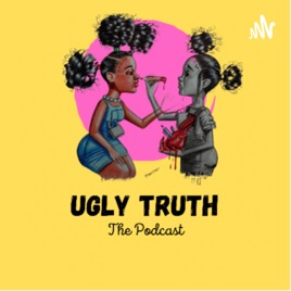 Ugly Truth The Podcast