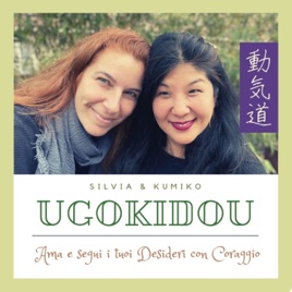 UGOKI DOU- Ama e segui i tuoi Desideri con Coraggio