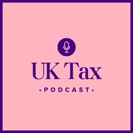 UK Tax Podcast