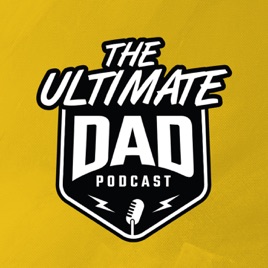 Ultimate Dad Podcast