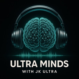 Ultra Minds with JK ULTRA