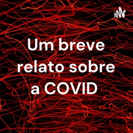 Um breve relato sobre a COVID