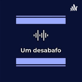 Um desabafo