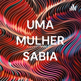 UMA MULHER SABIA