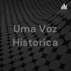 Uma Voz Historica
