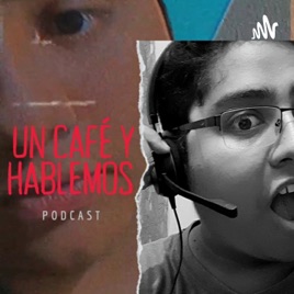 Un Café y hablemos.