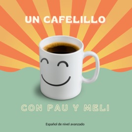 Un cafelillo con Pau y Meli