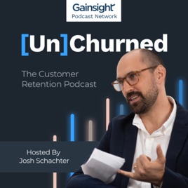 [Un]Churned – The No. 1 Podcast for Customer Retention
