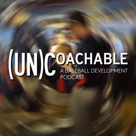 (un)Coachable - Baseball & Development