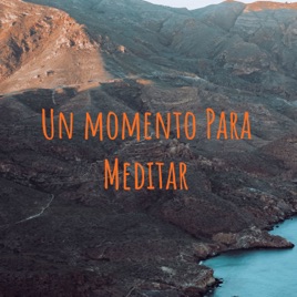 Un momento Para Meditar