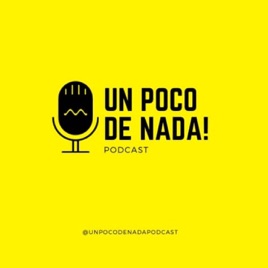 Un Poco de Nada