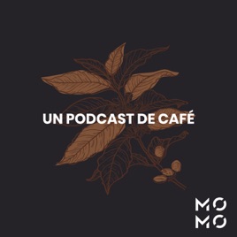 Un Podcast de Café
