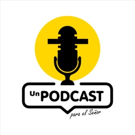 Un Podcast para el Señor