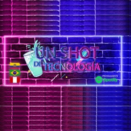 UN SHOT DE TECNOLOGIA