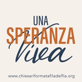 Una speranza viva, Chiesa Riformata Filadelfia