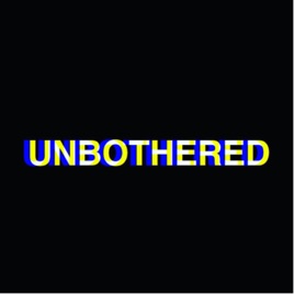 Unbothered