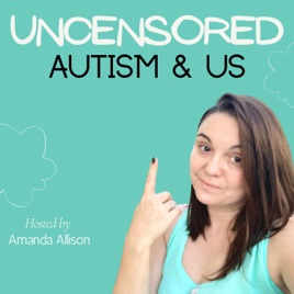 Uncensored Autism & Us Podcast