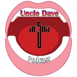 Uncle Dave Podcast
