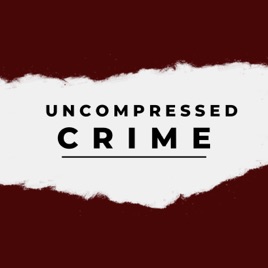 Uncompressed Crime