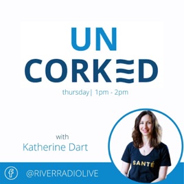Uncorked on River Radio