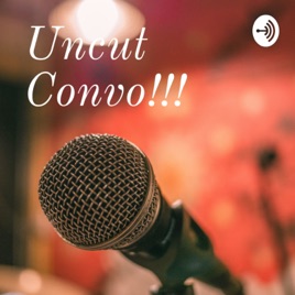 Uncut Convo