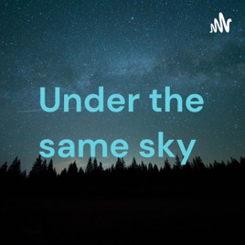 Under the same sky