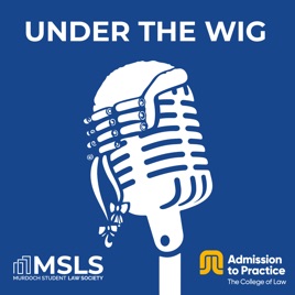 Under the Wig - Presented by College of Law