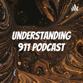 Understanding 911 Podcast