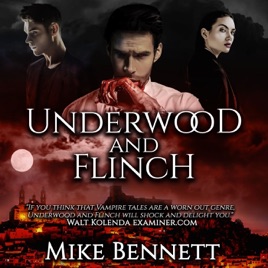 Underwood and Flinch: A Vampire Saga