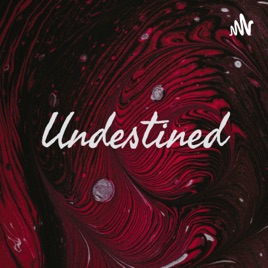 Undestined
