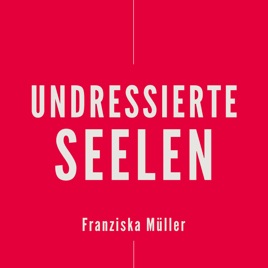 Undressierte Seelen