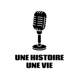 Une histoire, une vie