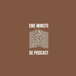 Une minute de podcast