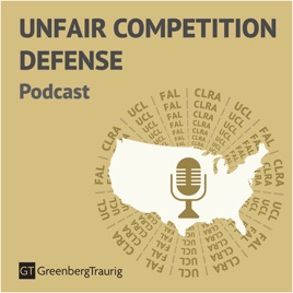 Unfair Competition Defense Podcast