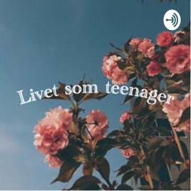 Livet som teenager