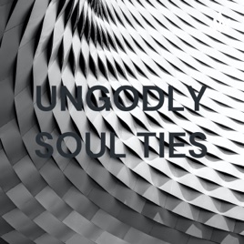UNGODLY SOUL TIES