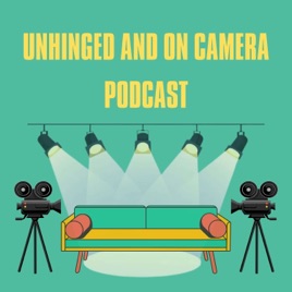 Unhinged and On Camera