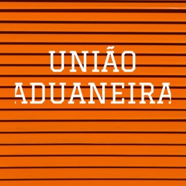 UNIÃO ADUANEIRA