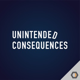 Unintended Consequences