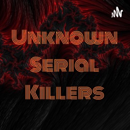 Unknown Serial Killers