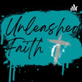 Unleashed Faith
