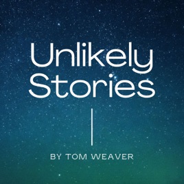 Unlikely Night Time Stories