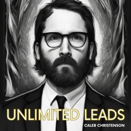 Unlimited Leads with Caleb Christenson